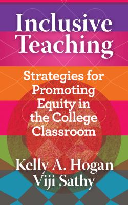 Inclusive Teaching by Kelly A. Hogan; Viji Sathy