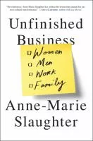 Unfinished business: women, men, work, family